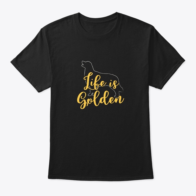Life Is Golden Retriever Goldie Dog