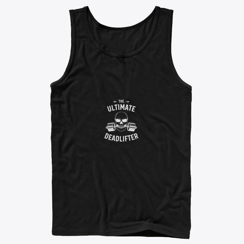 "THE ULTIMATE DEADLIFTER" T-TSHIRT
