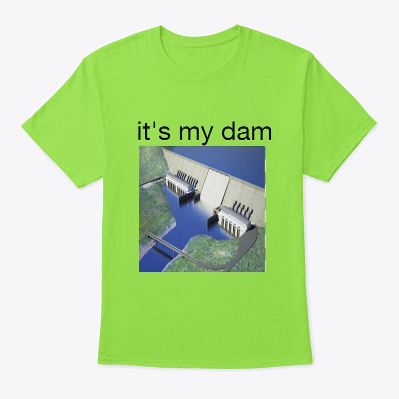 it's my dam