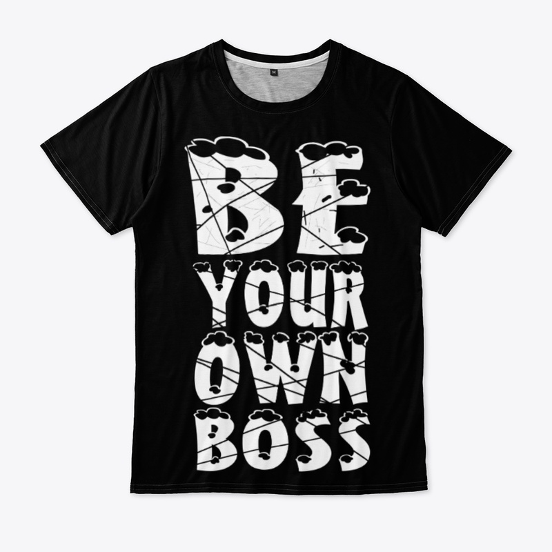 BE YOUR OWN BOSS