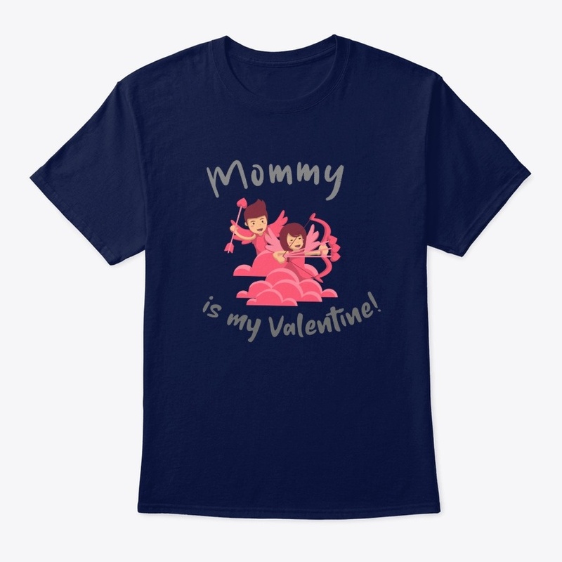 Mommy is my Valentine!