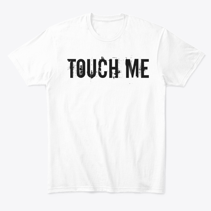 Touch Me