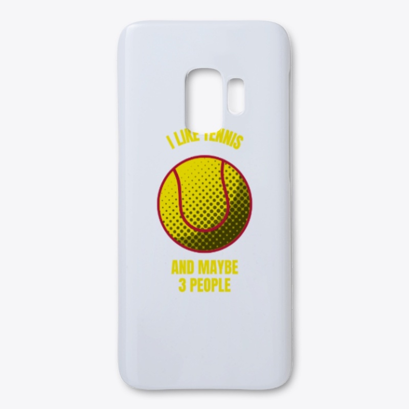 I like tennis and maybe 3 people funny t