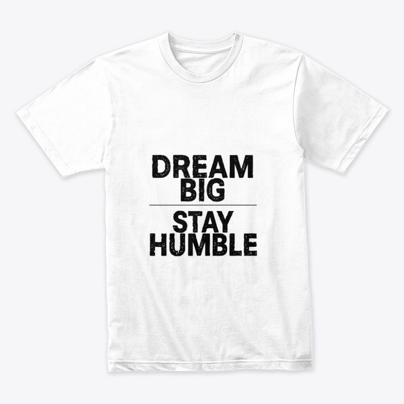 Dream Big Stay Humble Quote  ✨