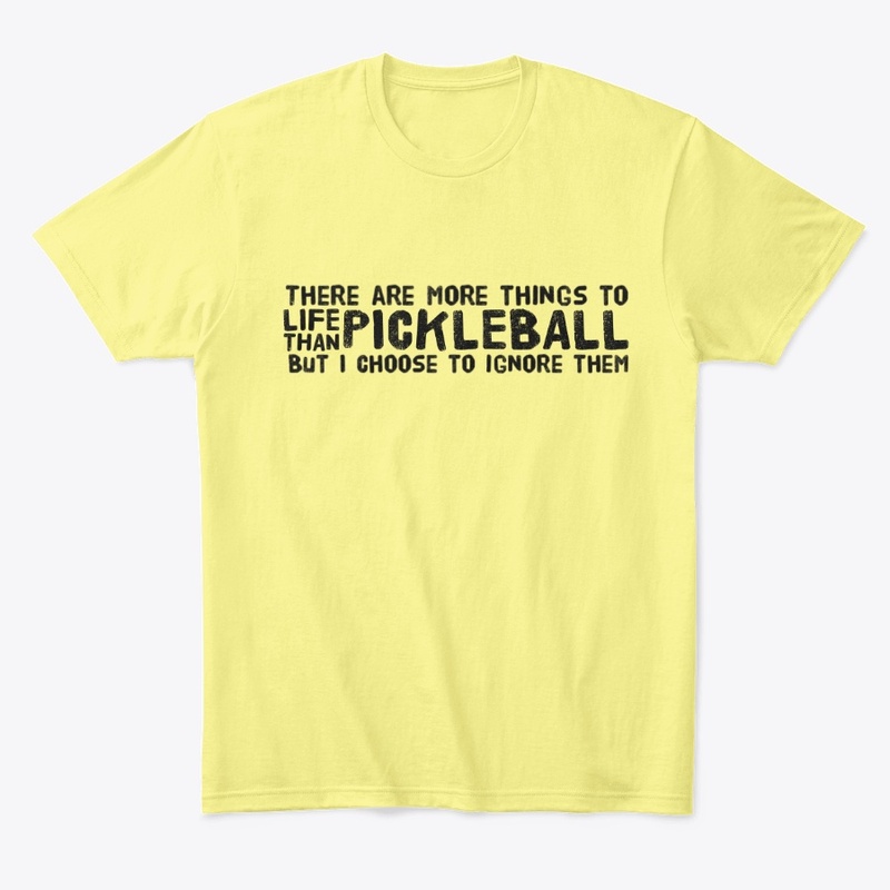 More In Life Than Pickleball - Sports