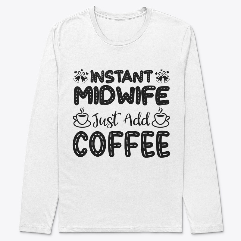 Instant Midwife, Just Add Coffee