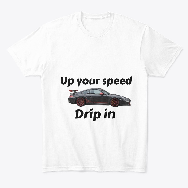 Up your speed car lover drip in