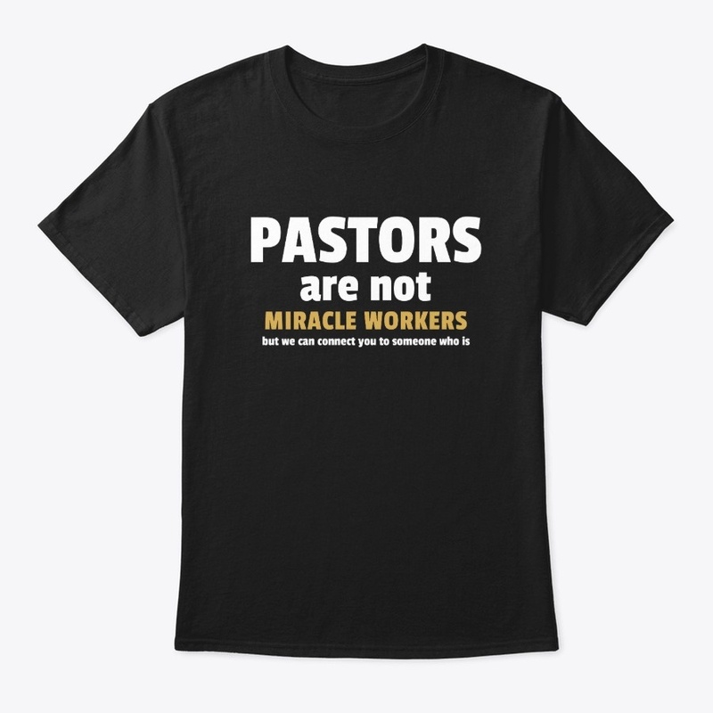 Pastors Are Not Miracle Workers