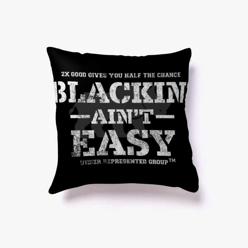 Blackin' Ain't Easy Distressed