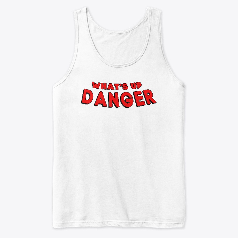 What's up danger