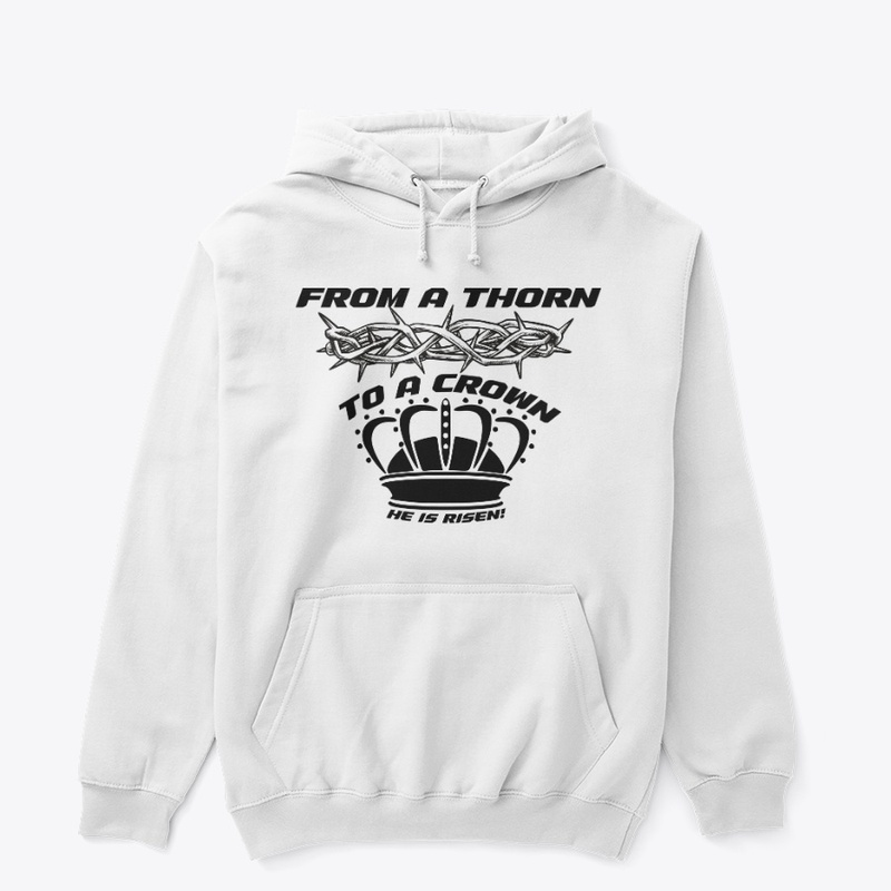 "From a Thorn to a Crown."