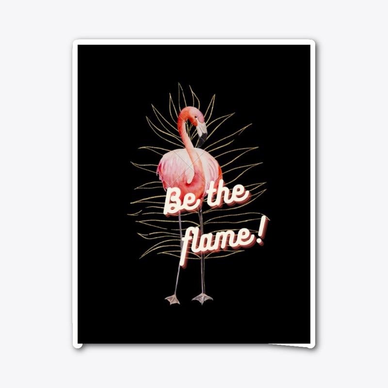 Be the flame hoodie/T-shirt /mug/tote
