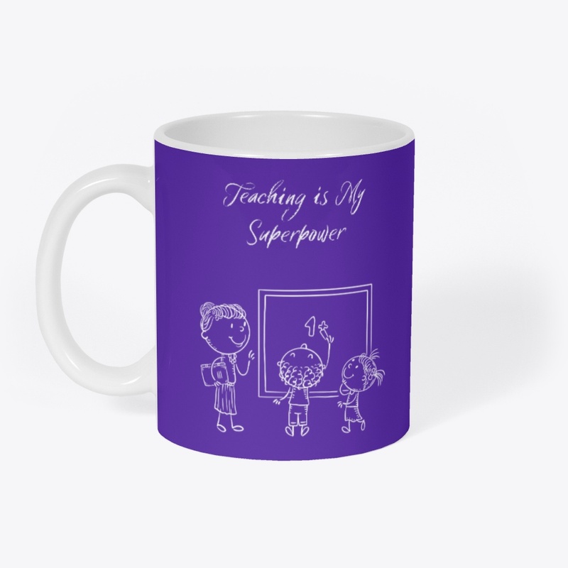 Teaching is My Super Power