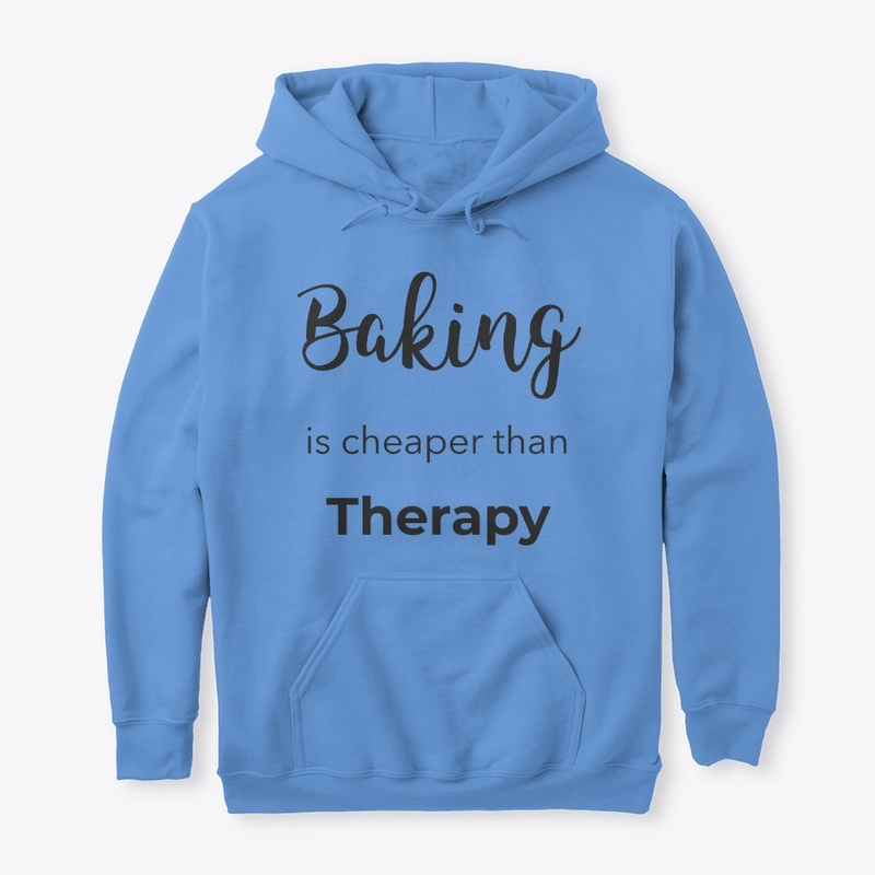 Baking is cheaper than Therapy