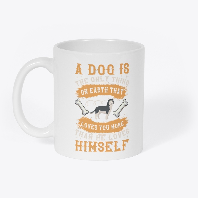 A Dog Is The Only Thing On Earth