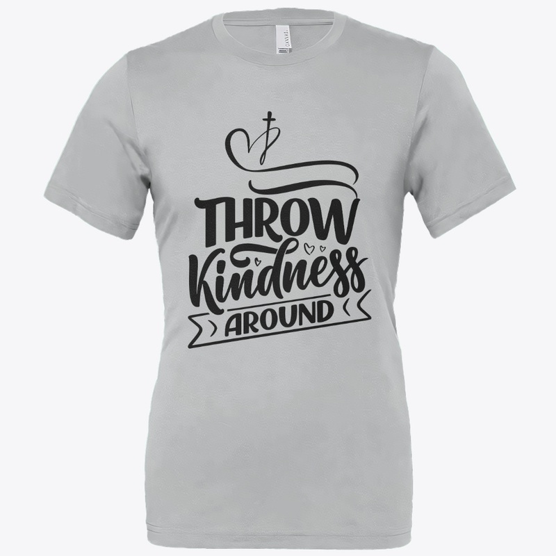 Throw your kindness around