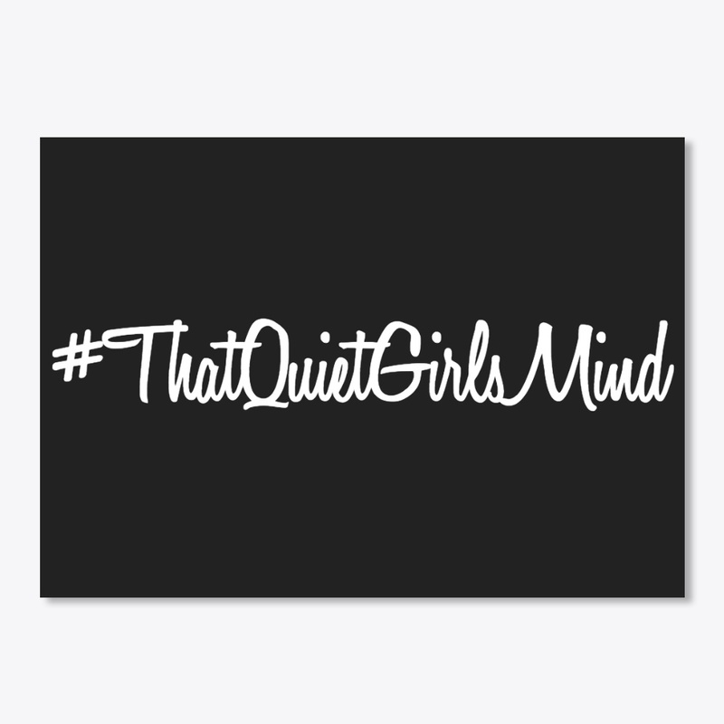 #ThatQuietGirlsMind