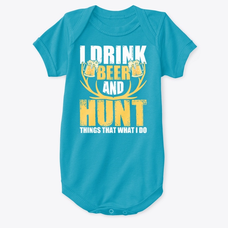 I Drink Beer and Hunting, Things i love