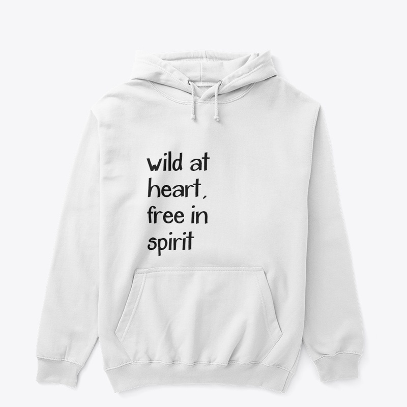 Wild at heart, free in Spirit