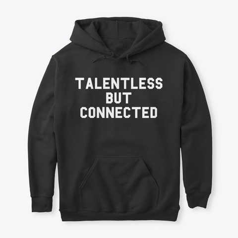 Talentless Hoodie Offficial Black T-Shirt Front