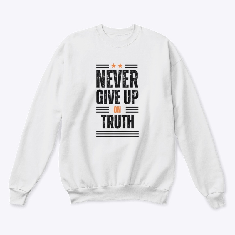 Never Give Up on Truth
