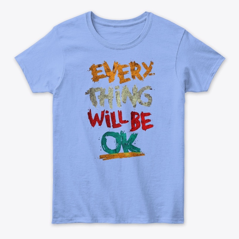 Every Thing Will Be Ok