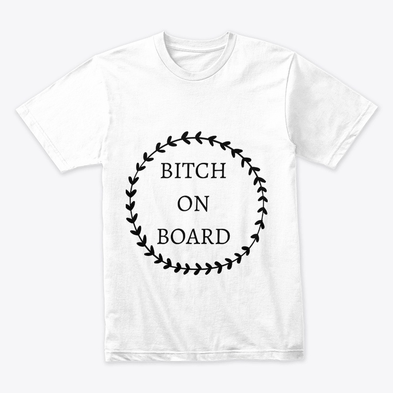BITCH ON BOARD 