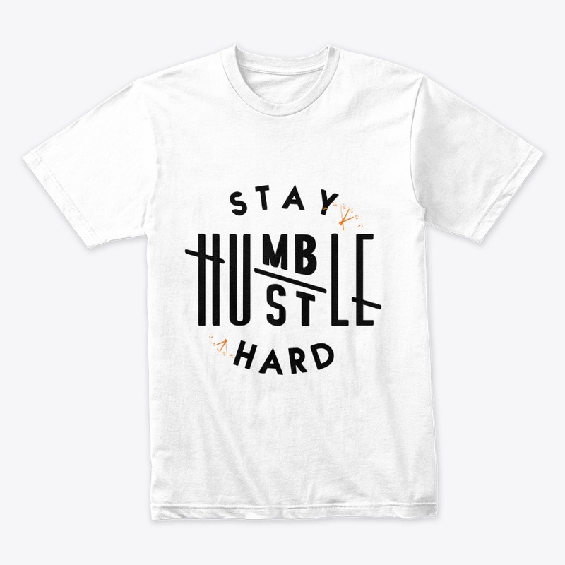 Stay Humble Hustle Hard