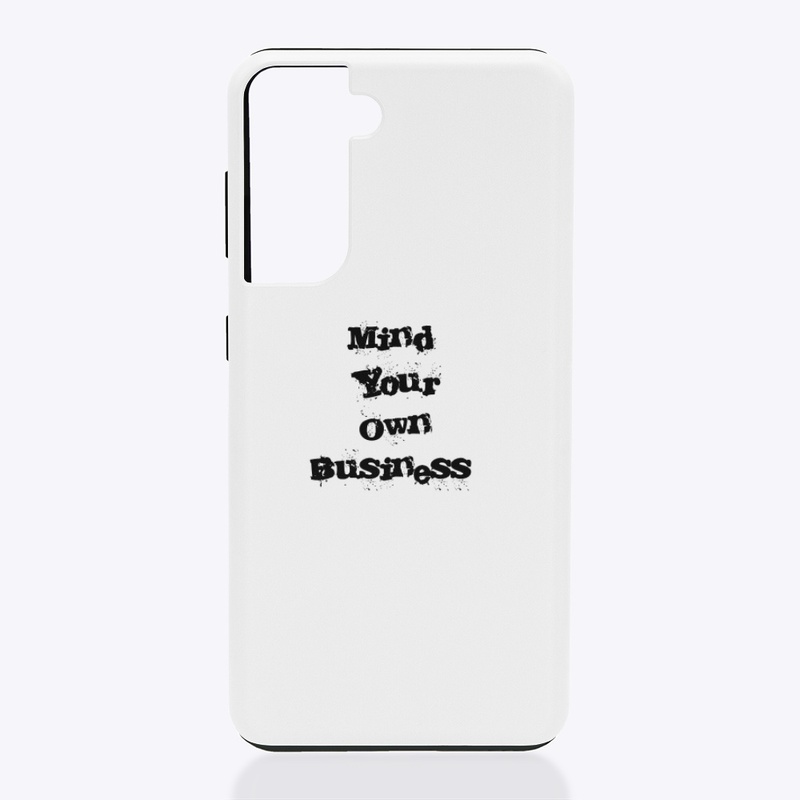 Mind your own business 