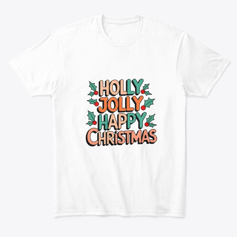 Holly Jolly Happy Christmas T-Shirt