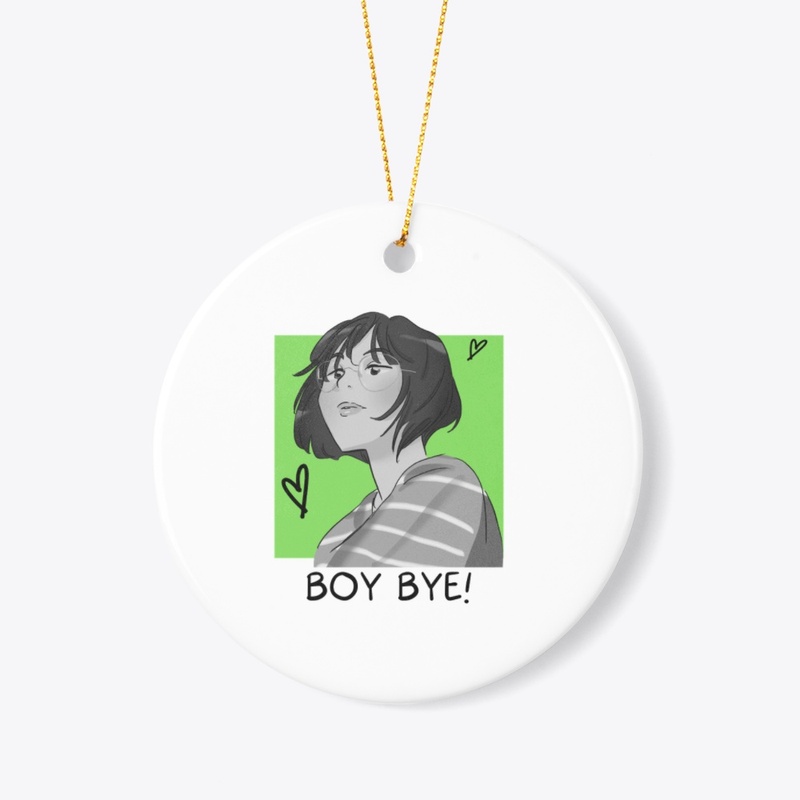 BOY BYE!