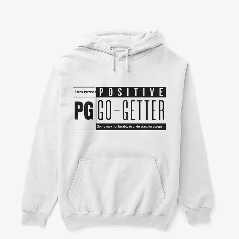 Rated PG - Positive Go-Getter