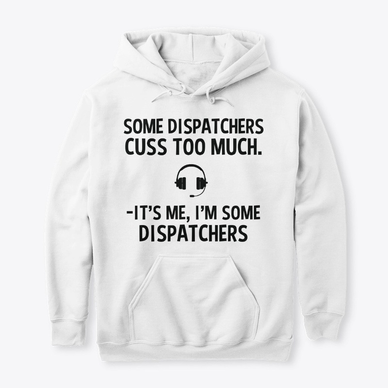 Sarcastic Dispatcher Hoodie