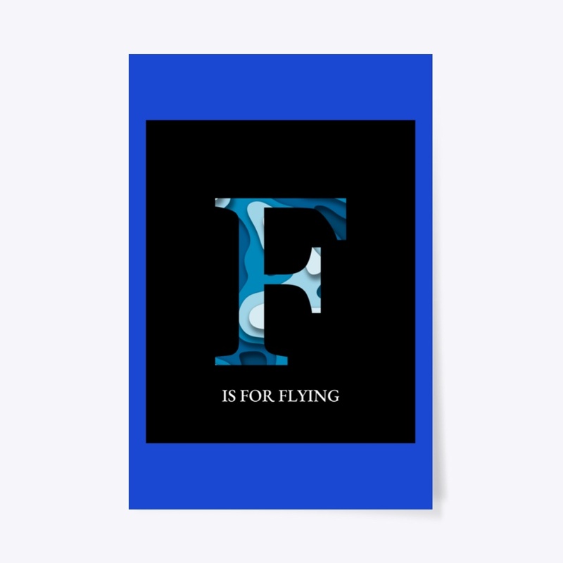 F is for flying