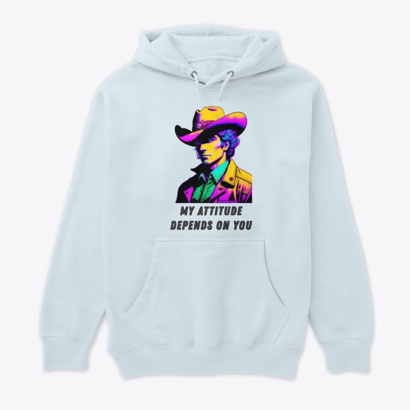 My Attitude Depends On You T-SHIRTS 