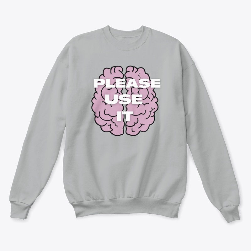 use your mind please