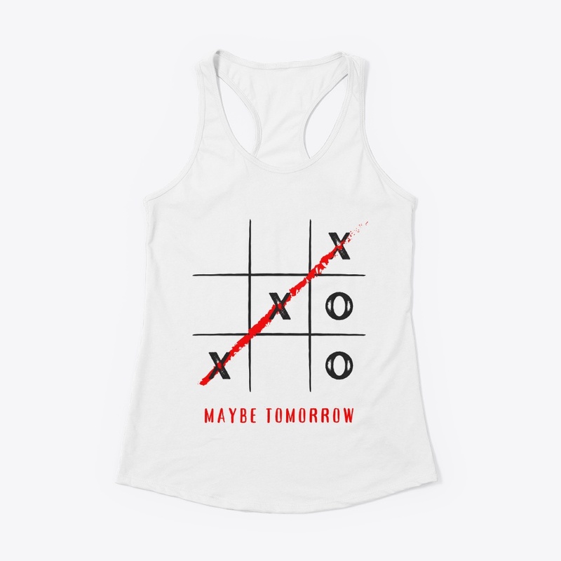 MAYBE TOMORROW