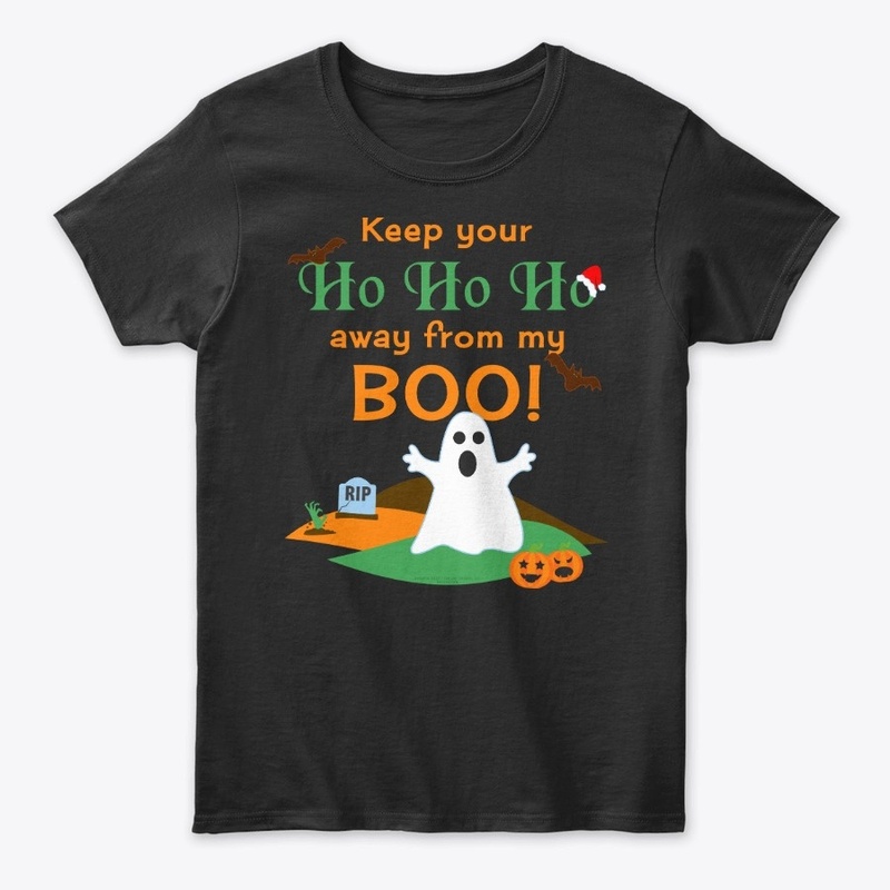 Keep your Ho Ho Ho away from my Boo!