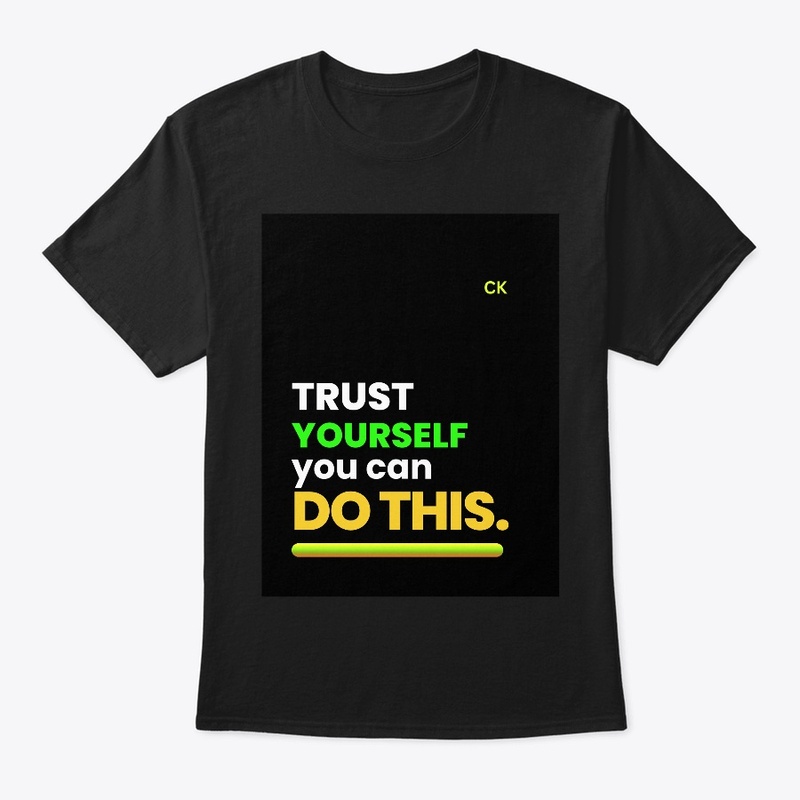 Trust yourself