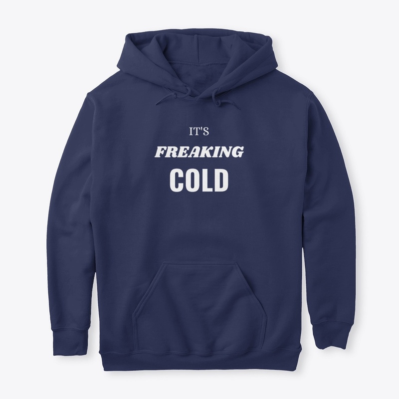 It's Freaking Cold