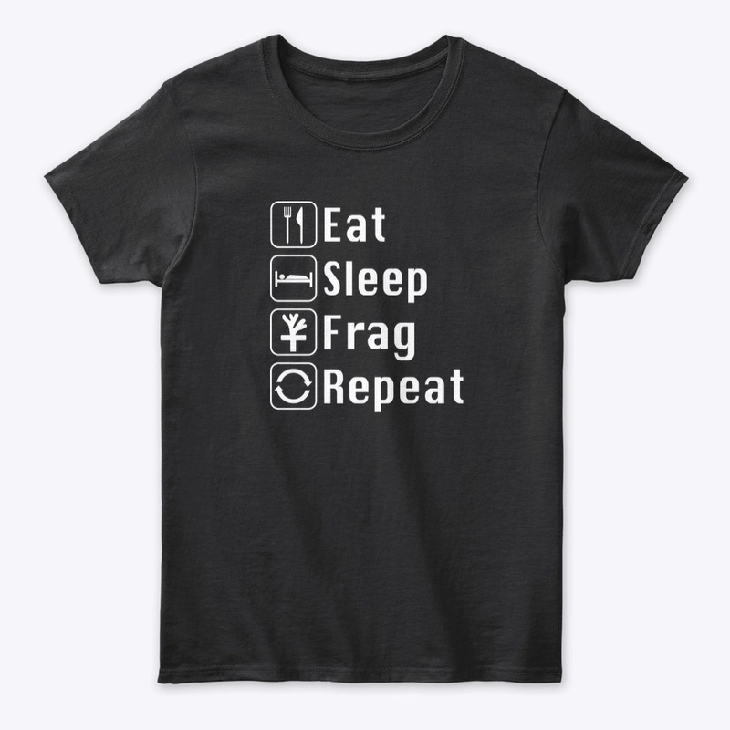 Eat sleep frag repeat