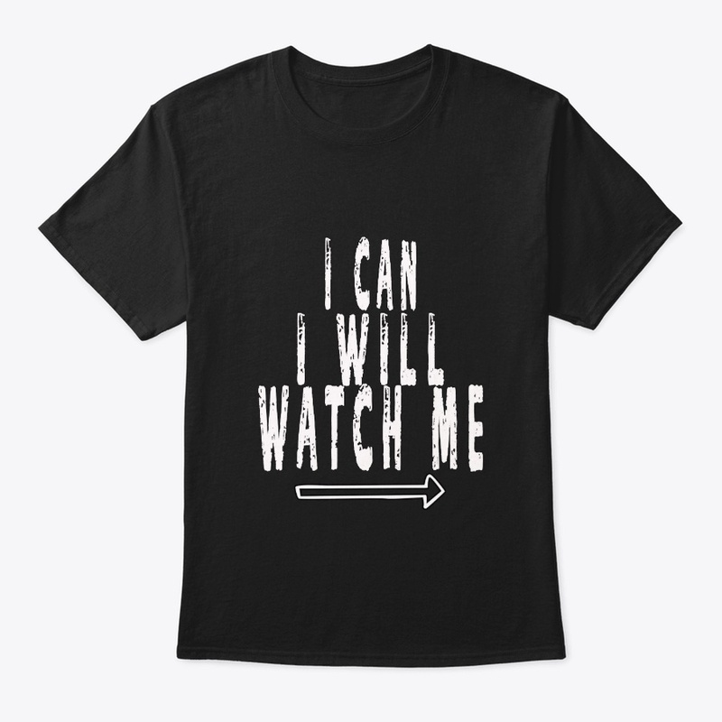 Motivational Watch Me Streetwear
