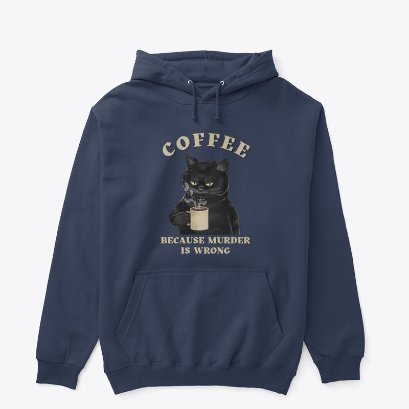 Coffee Because Murder Is Wrong