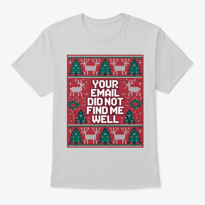 Your Email Did Not Find Me Well