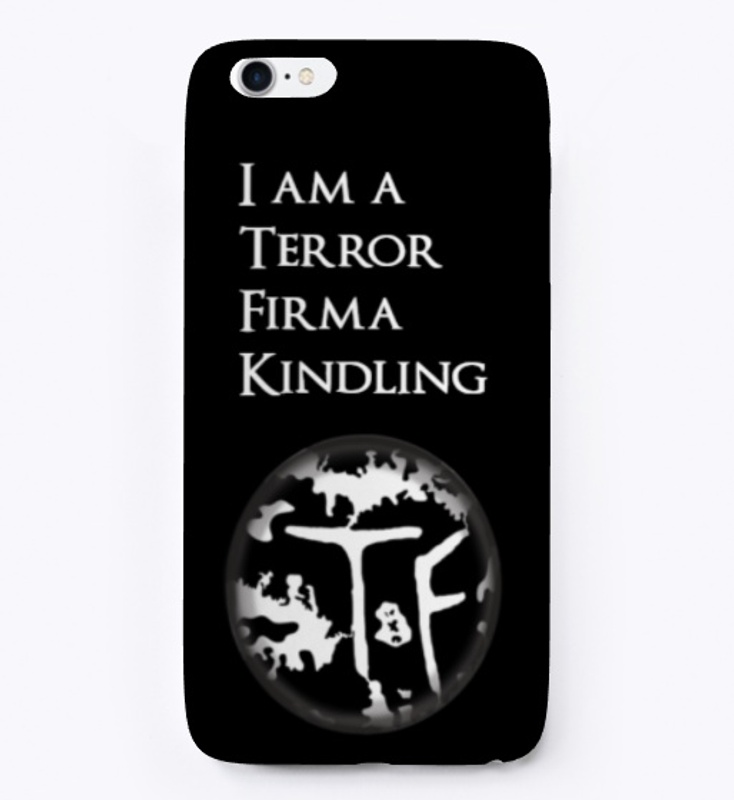 I am a Terror Firma Kindling