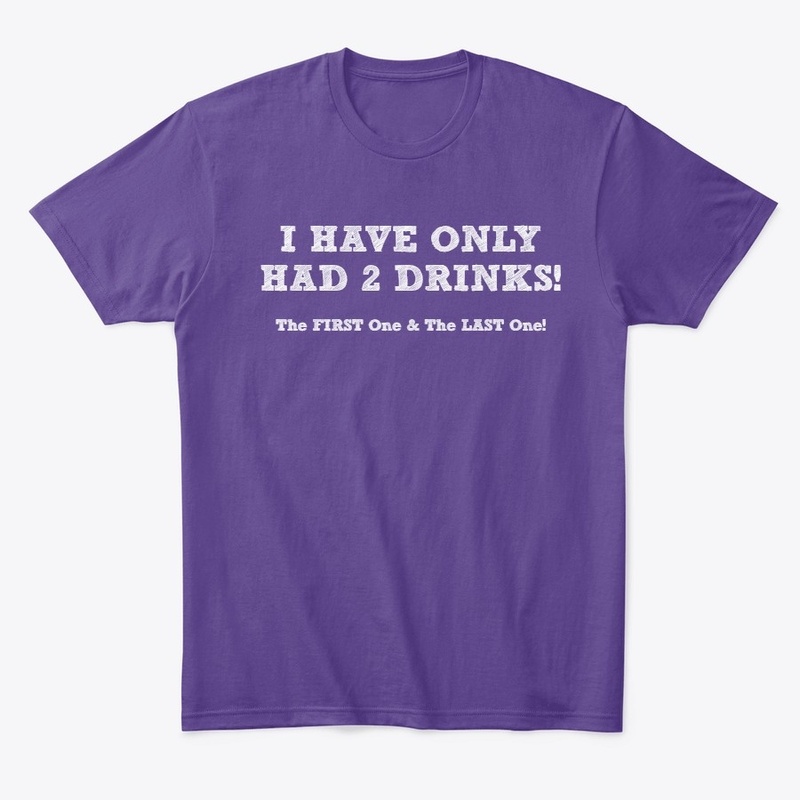 Only 2 Drinks Tee