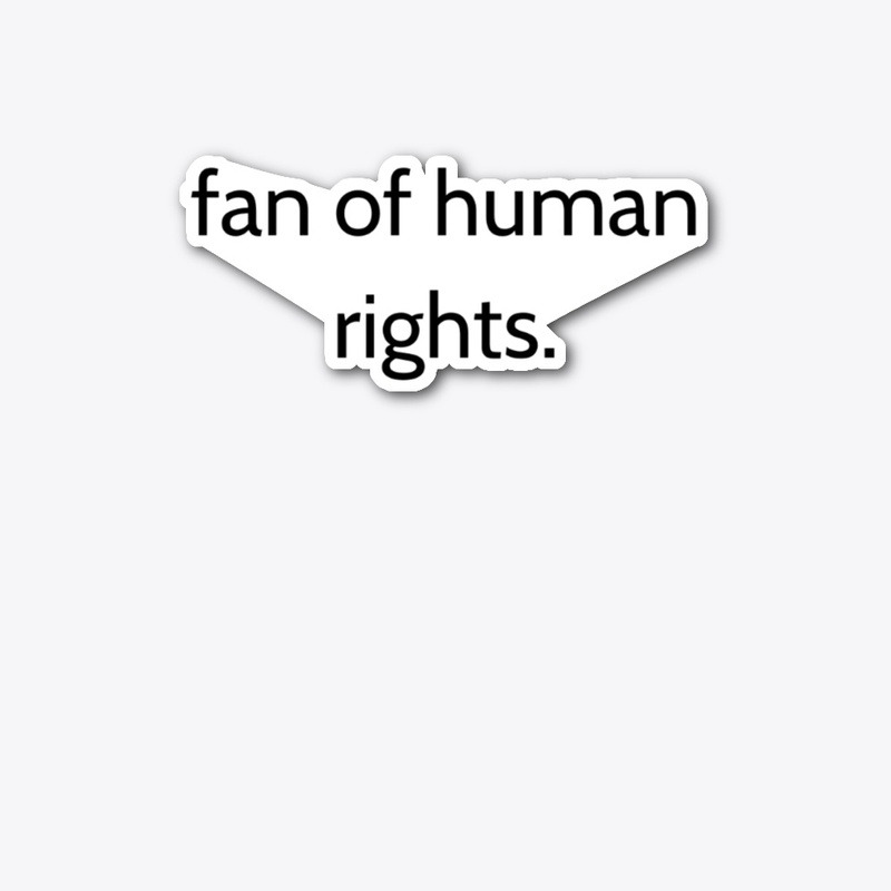 fan of human rights