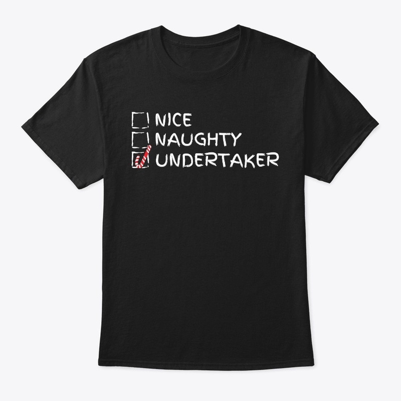 Nice Naughty Undertaker T-Shirt