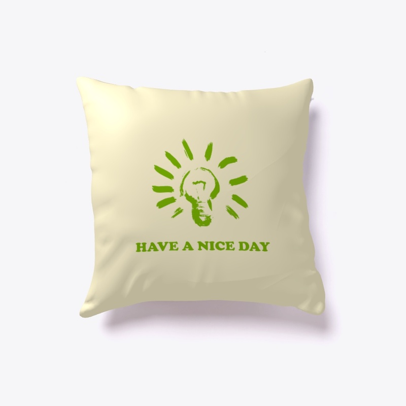HAVE A NICE DAY