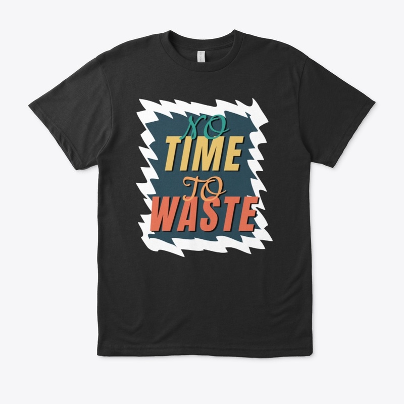 No Time To Waste with any one
